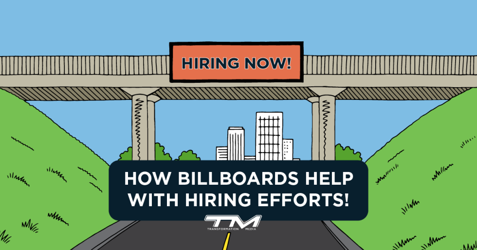 How Billboards Help With Hiring Transformation Media